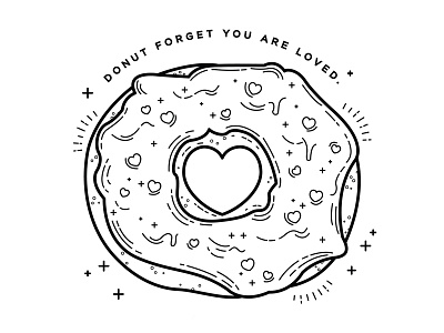 Donut Forget you are Loved. cute donut doughnut heart illustration love tattoo valentines day