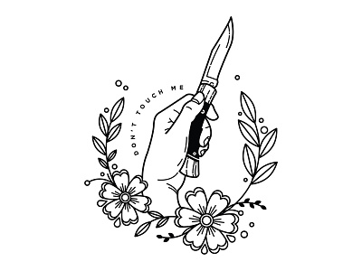 Don't Touch Me. blackwork dont touch me femme flowers illustration knife linework tattoo