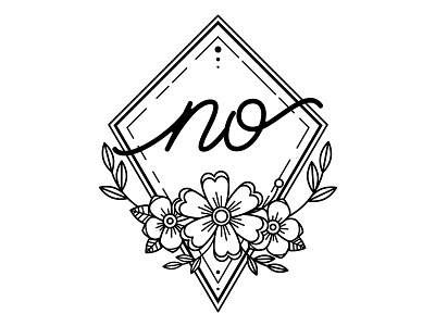 No. flowers geometric hell no illustration no no thanks nope tattoo yeah no