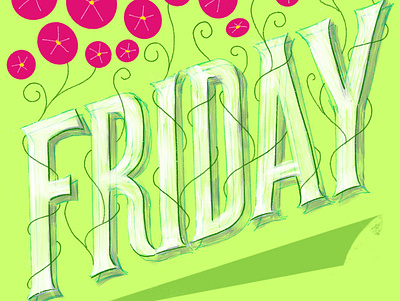 If you're seeing this, you've made it to Friday. friday good vibes lettering springtime