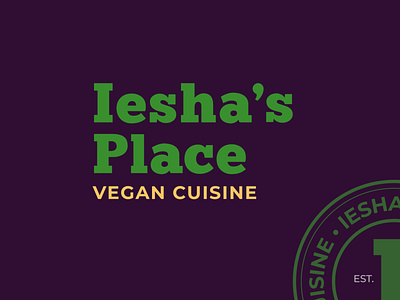 Iesha s Place Logo Presentation badge logo brand identity branding design freelancer logo logodesign logodesigner logodesigns simple simplelogo type logo typelogo typogaphy vector vegan