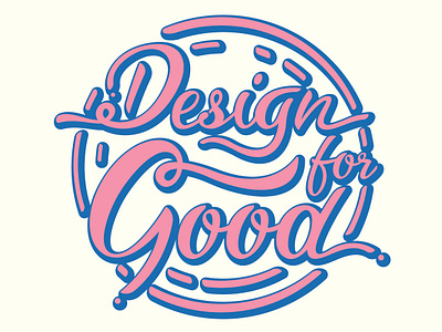 Design For Good branding illustration lettering logo quote typography vector