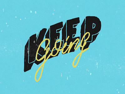 Keep Going v2 design graphic illustration lettering type typography vector