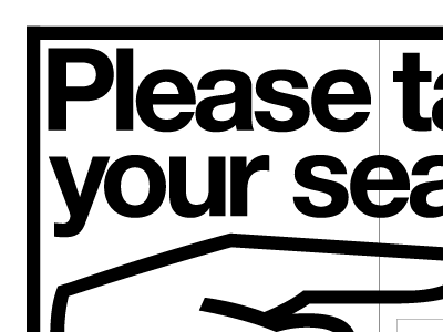 Please take your seat. black print typography white