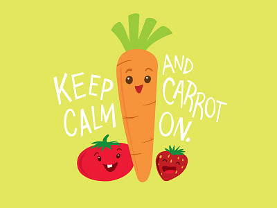 Keep Calm and Carrot On character fun illustration lettering