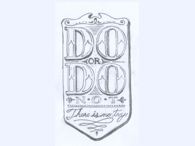 Do Or Do Not hand lettering rebound sketch