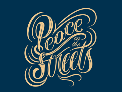 Peace On The Streets lettering script type typography
