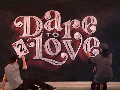 Dare To Love chalkboard chalk chalklettering collaboration handlettering lettering love type typography