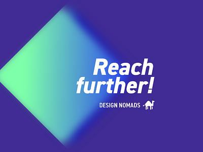 Reach further! branding fluid gradient typography