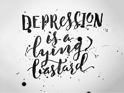 Depression Is a Lying Bastard brush lettering brush pen calligraphy modern brush lettering watercolor