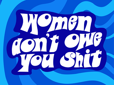 Women don’t owe you feminist lettering vector art women