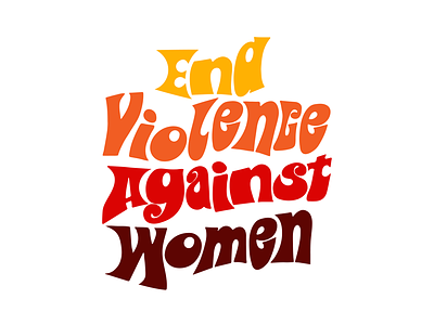 International Day for the Elimination of Violence Against Women end violence illustrator lettering women