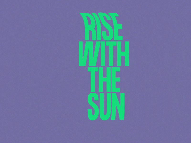 Rise with the sun 3d after effect animation animation gif gif kinetic motion motion graphics sun type typography visual design