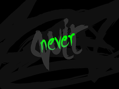 Never Quit illustration motivation poster typography