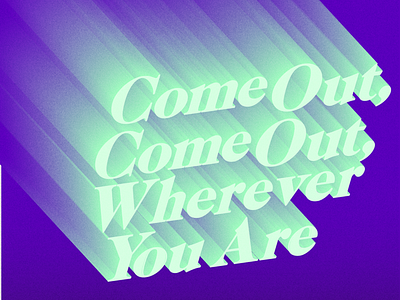 Come out, Come out by Paul Haggerty on Dribbble