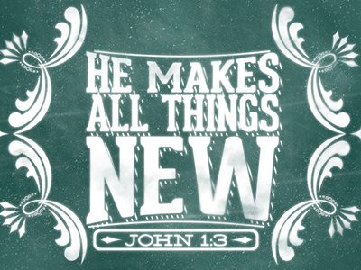 He makes all things new
