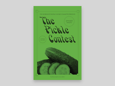 A Pretty Post of a Pickle Poster contest poster cucumbers graphic design pickles poster poster design
