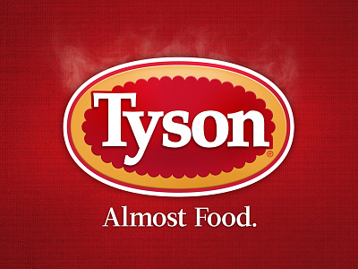 Honest Slogans: Tyson "Foods" advertising branding food honest slogan honest slogans humor parody tyson