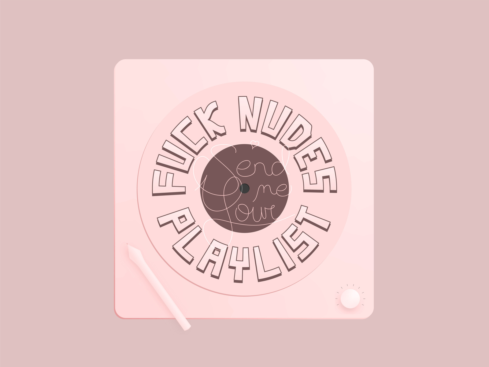 Fuck Nudes. Send me your playlist. (HOMwork) by Agu Seguí on Dribbble