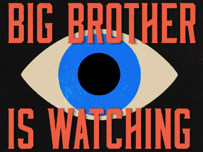 Big Brother is Watching design illustration poster type typography