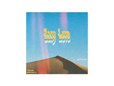 Easy Love - Single of the Week music photo psychedelic simple singleoftheweek type typography vintage