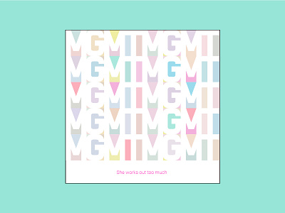 She Works Out Too Much - Single of there Week artwork design music muted pastel pastels single type typography