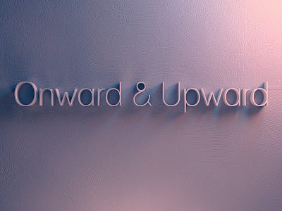 Onward & Upward 3d c4d cinema 4d sayings texture words