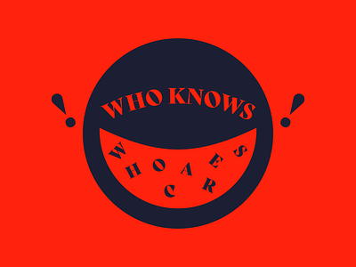 WHO KNOWS W H O C A R E S