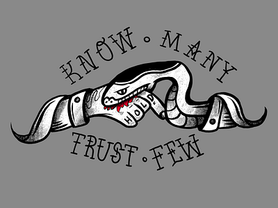 Know Many Trust Few black blood branding color design illustration logo oldschool sailor snake style tattoo vector