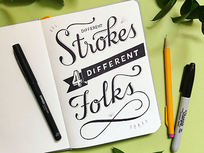 Different Strokes for Different Folks hand lettering lettering photography