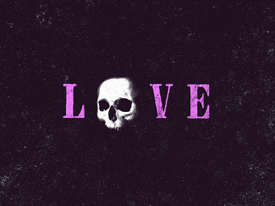 'All you need is...' love skull typography