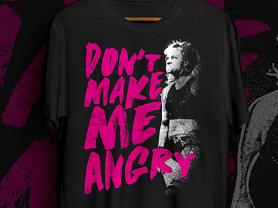 'Don't make me angry' tee design for Millie Mckenzie