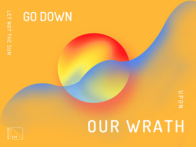 Let not the sun go down on your wrath graphic design poster sunset visual