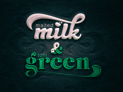 Milk & Green ampersand dune gang green liquid milk solid texture type typo typography white