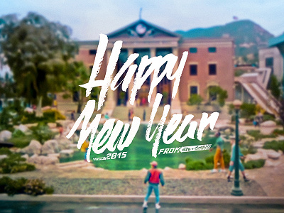 Happy New Year 2015 bttf calligraphy delorean dune france future gang handmade hill lettering type valley