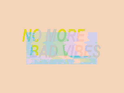 No More Bad Vibes