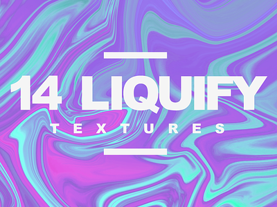 14 LIQUIFY Premium Textures