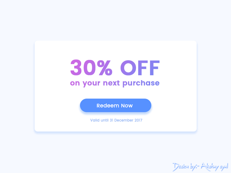 30 OFF on your next pruchase by Akshay Syal on Dribbble