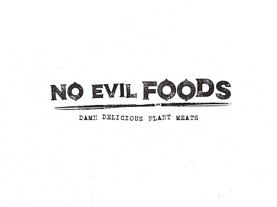 No Evil Foods Brand Logo Development brand culinary distressed food grunge hand lettered logo packaging texture vintage