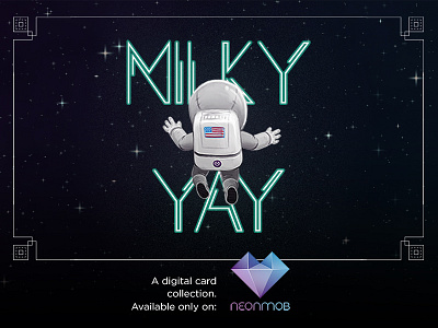 Milky Yay - A Neonmob Series card cards milky neonmob planets space stars trade trading way yay