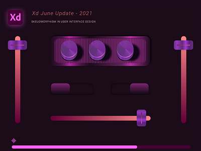 xd update feature design - Skeumorphism  ui