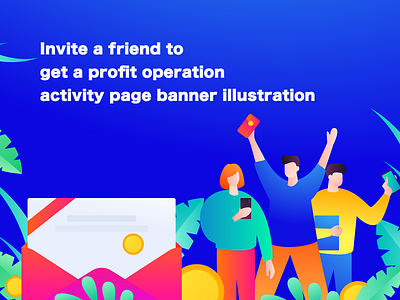 Invite a friend to get a profit operation activity page branding color design flat illustration invite a friend profit vector