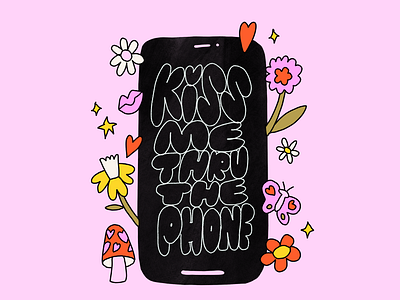 Kiss Me Thru The Phone by Leah Schmidt on Dribbble