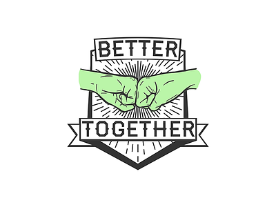 Better Together Logo better brand branding bro fist fistbump illustration logo together vintage