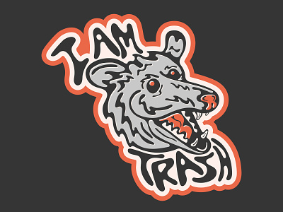 I AM TRASH badge cartoon design funny illustration joke opossum patch possum trash