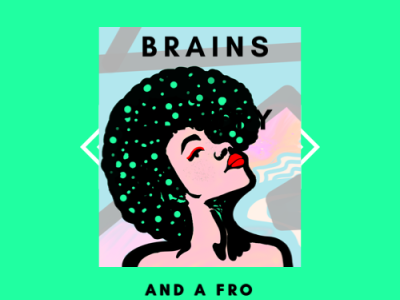 Brains and a Fro