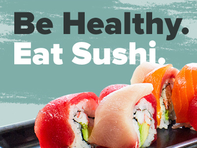 eat more sushi