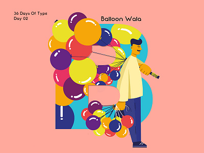 36 Days Of Type - B 36dadysoftype balloon colours illustration lettering pratikartz shapes typography