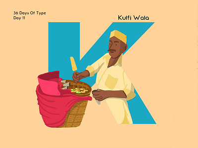 36 Days Of Type - K 36daysoftype 36daysoftype08 character design design digital painting graphic design illustration pratikartz shot street vendor type typography