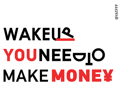 Wakeup & Make money lettering make money money twenty one pilots typography wakeup yatfff